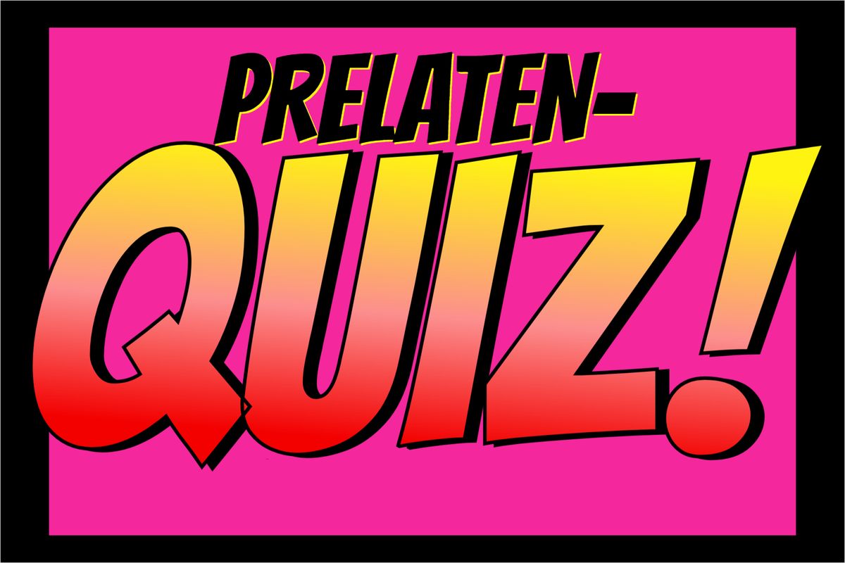 PRELATEN-QUIZ!