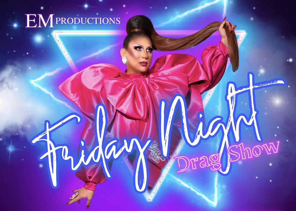 Friday Night Drag Show