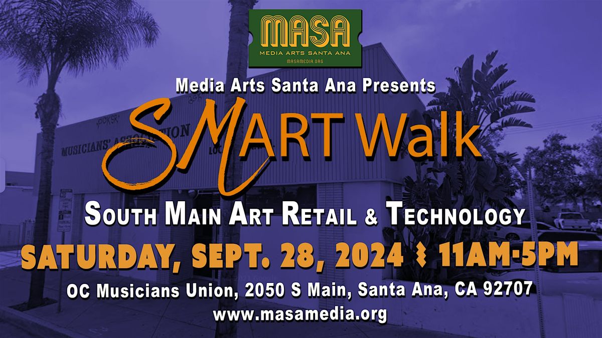 Santa Ana SMART Walk (South Main Art, Retail & Technology), Sat., Sept. 28