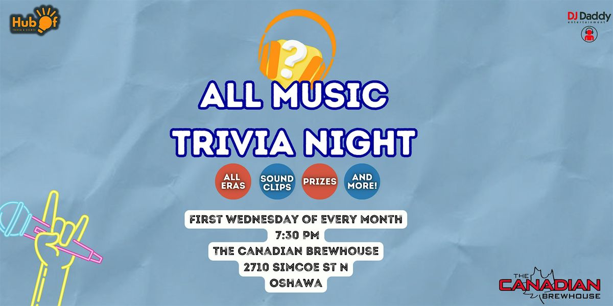 ALL MUSIC Trivia Night - The Canadian Brewhouse (Oshawa)