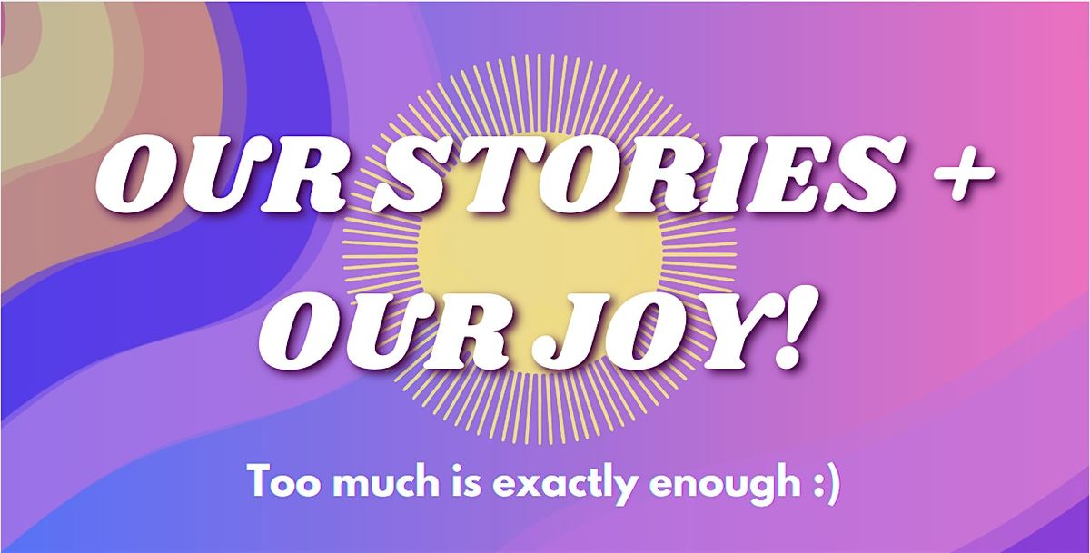 Our Stories - Our Joy! An event for LGBTQ+ people with South Asian heritage