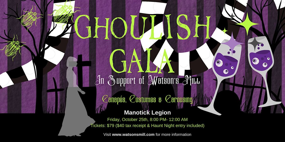 Ghoulish Gala: In Support of Watson's Mill