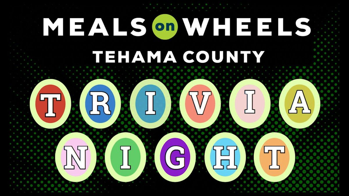 Trivia Night (Meals on Wheels Tehama)