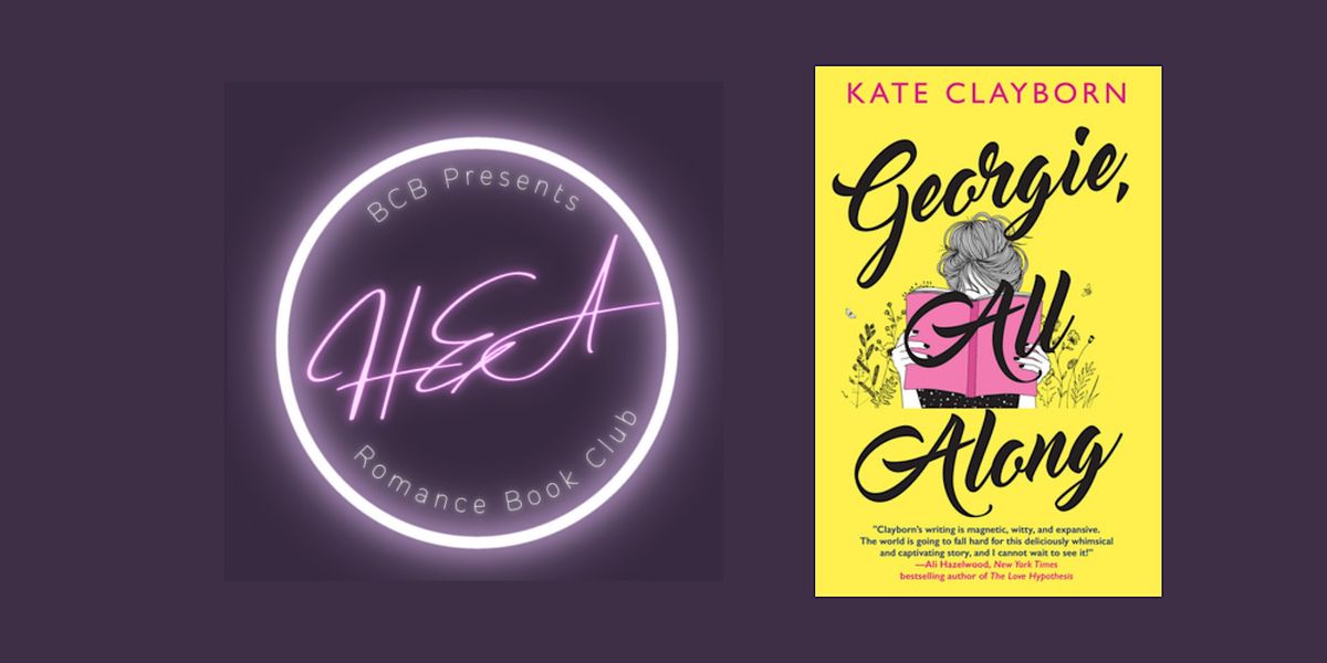 HEA Romance Book Club  - "Georgie, All Along" by Kate Clayborn