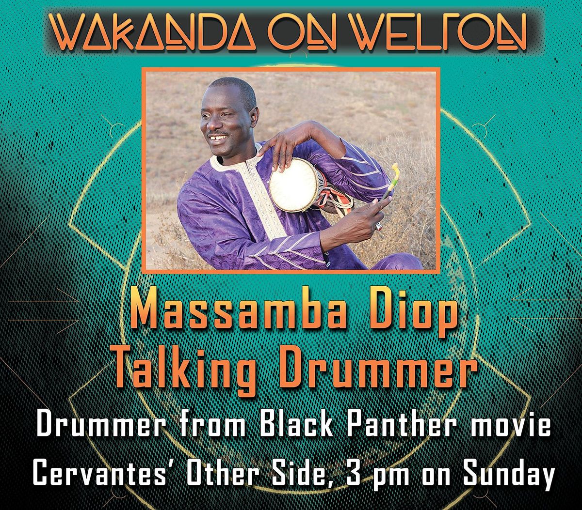 Massamba Diop Talking Drummer Wakanda on Welton, Cervantes
