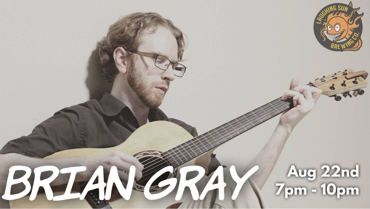 Brian Gray LIVE at Laughing Sun Brewing!