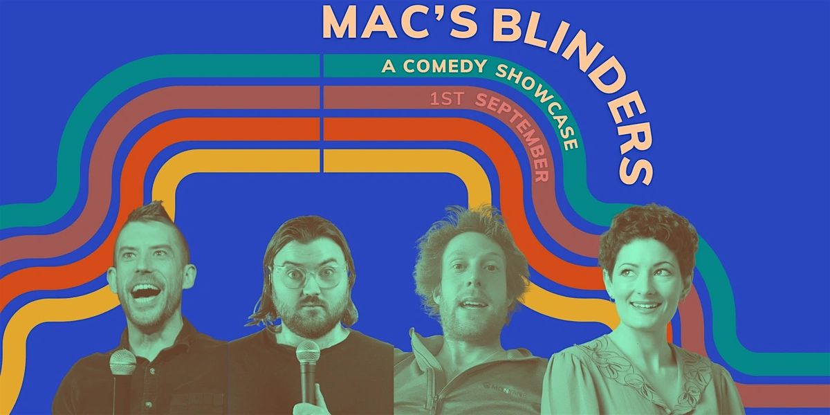 Mac's Blinders - Featuring AIMEE BORLASE and JARROD COOK