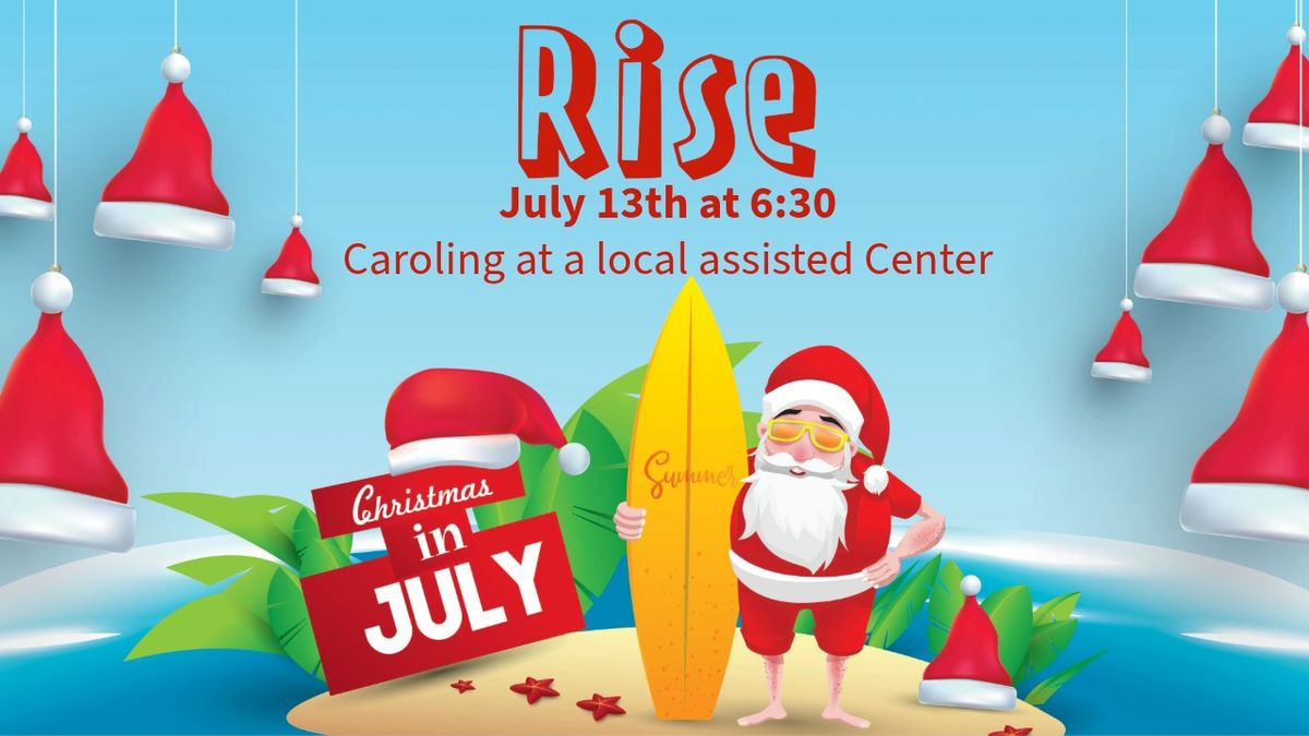 Rise Christmas in July