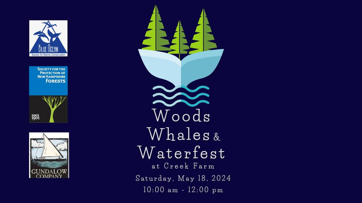 Woods, Whales & Waterfest at Creek Farm