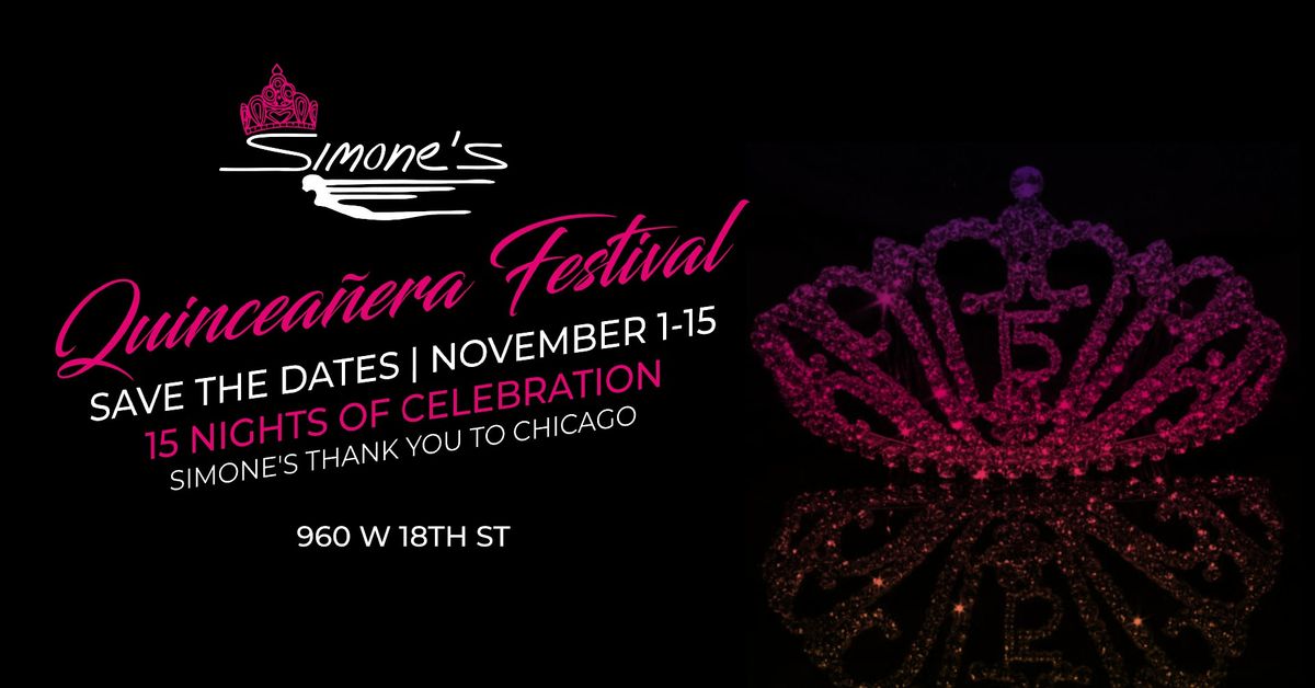 Simone's 15 Year Anniversary Quincea\u00f1ear Festival (15 Nights)