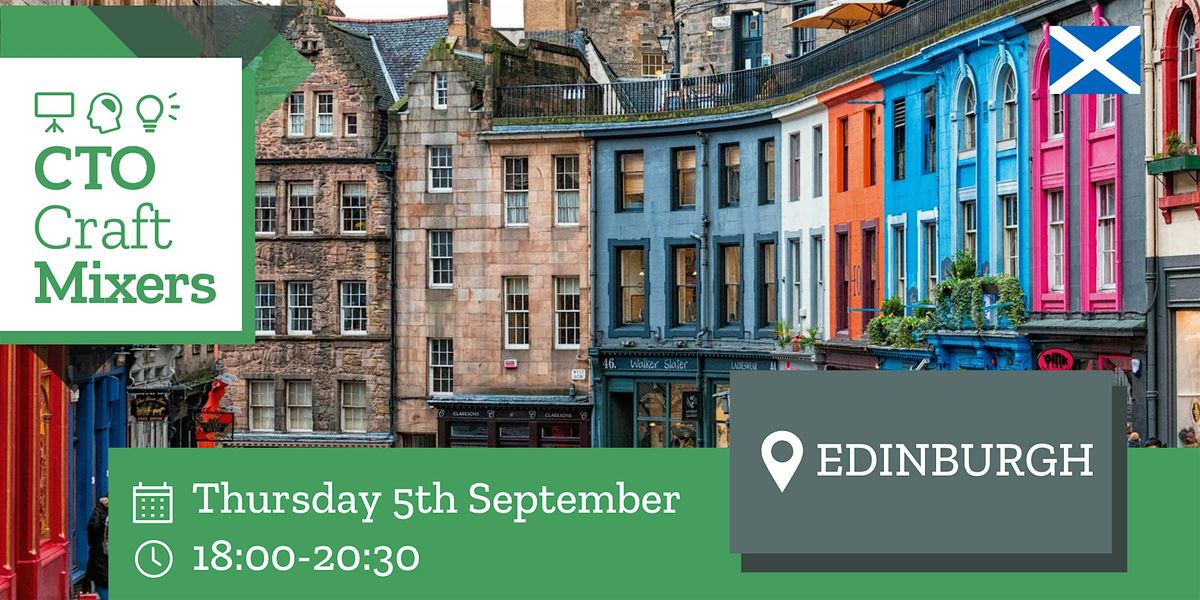 CTO Craft Mixer: Edinburgh