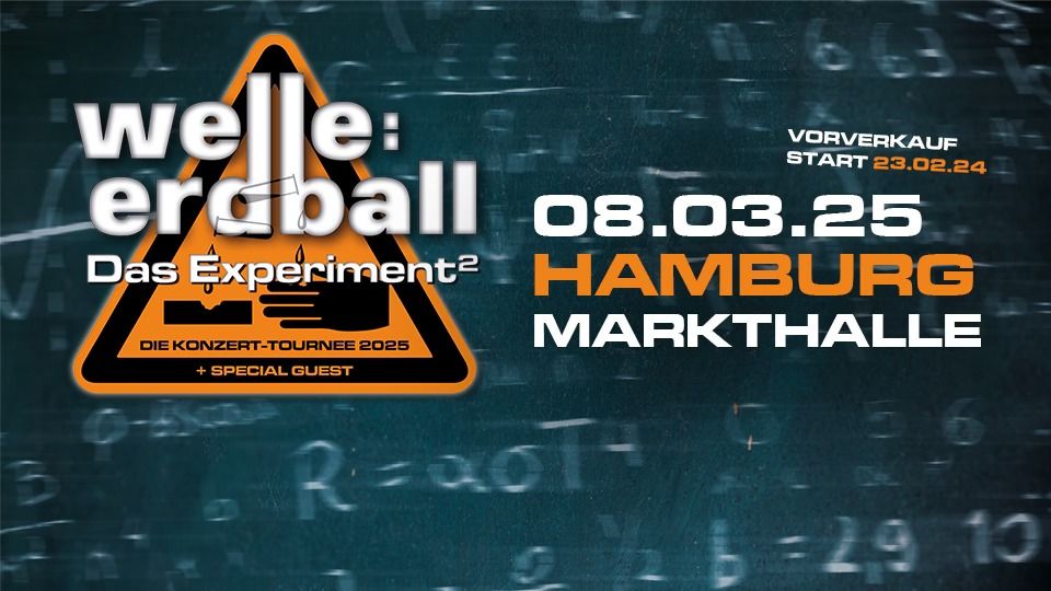 WELLE:ERDBALL - Das Experiment | Markthalle Hamburg