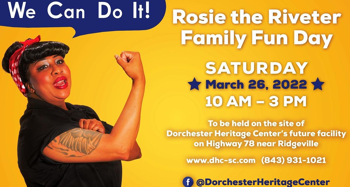 Rosie The Riveter Family Fun Day, Dorchester Heritage Center