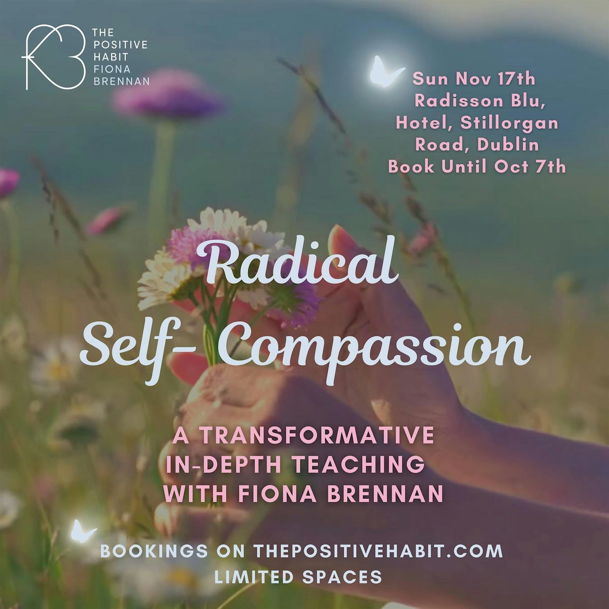 Radical Self-Compassion Training with Fiona Brennan - The Positive Habit