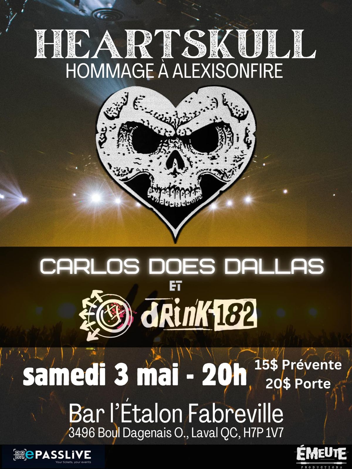 Heartskull (Alexisonfire) + Carlos does Dallas (City and Colour)+Drink 182 (Blink182) @ Bar \u00c9talon