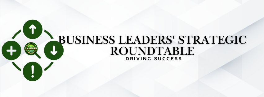 Business Leaders' Strategic Roundtable: Driving Success