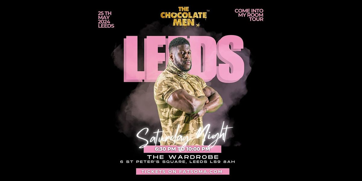 The Chocolate Men Leeds Tour Show