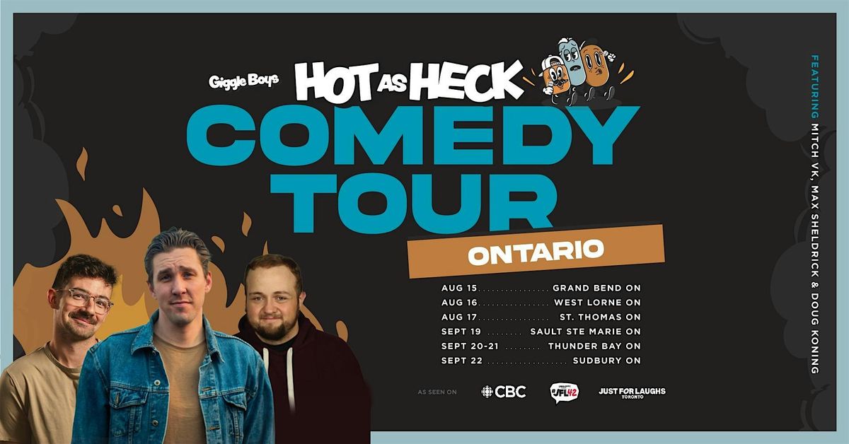 Hot As Heck Comedy Tour - Sault Ste. Marie