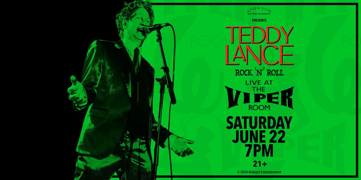TEDDY LANCE at the VIPER ROOM