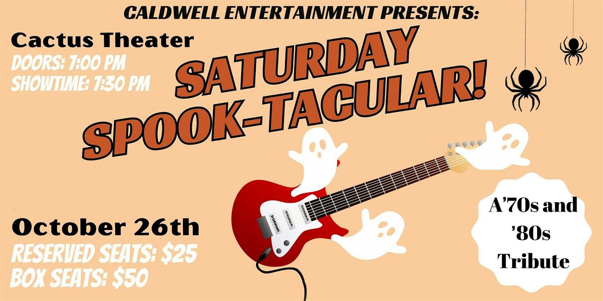 Caldwell Entertainment: Saturday Spook-tacular - A 70s and 80s Rock Tribute