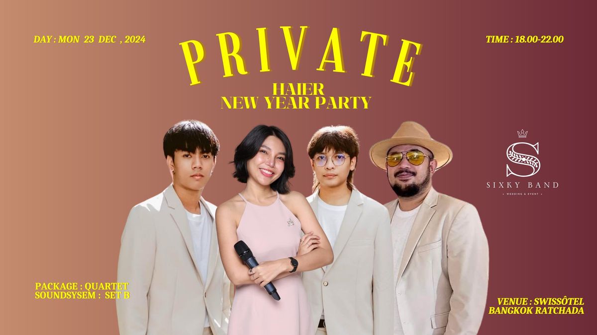 PrivateParty : HAIER NEW YEAR PARTY \ud83c\udf77