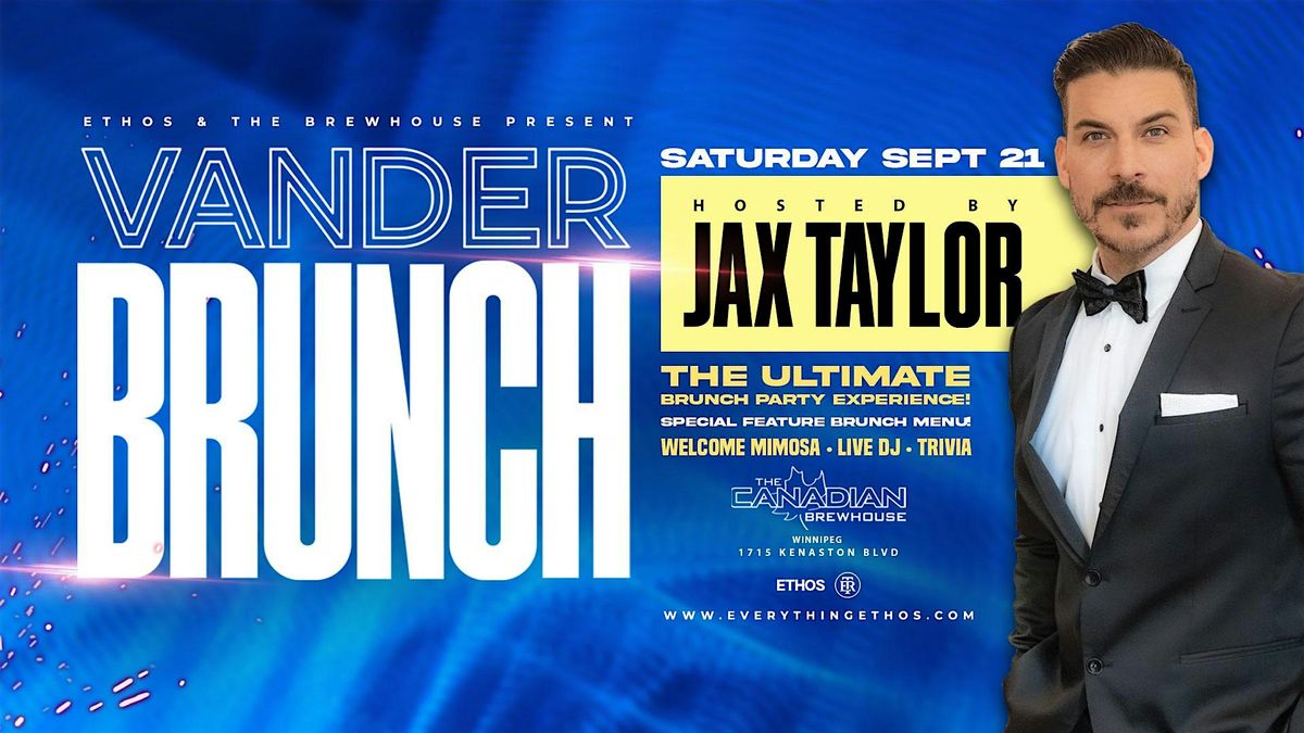 Vander Brunch! Hosted by JAX TAYLOR! YWG!