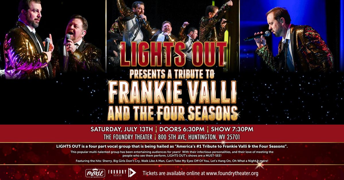 Lights Out Presents: A Tribute to Frankie Valli & the Four Seasons - Huntington, WV
