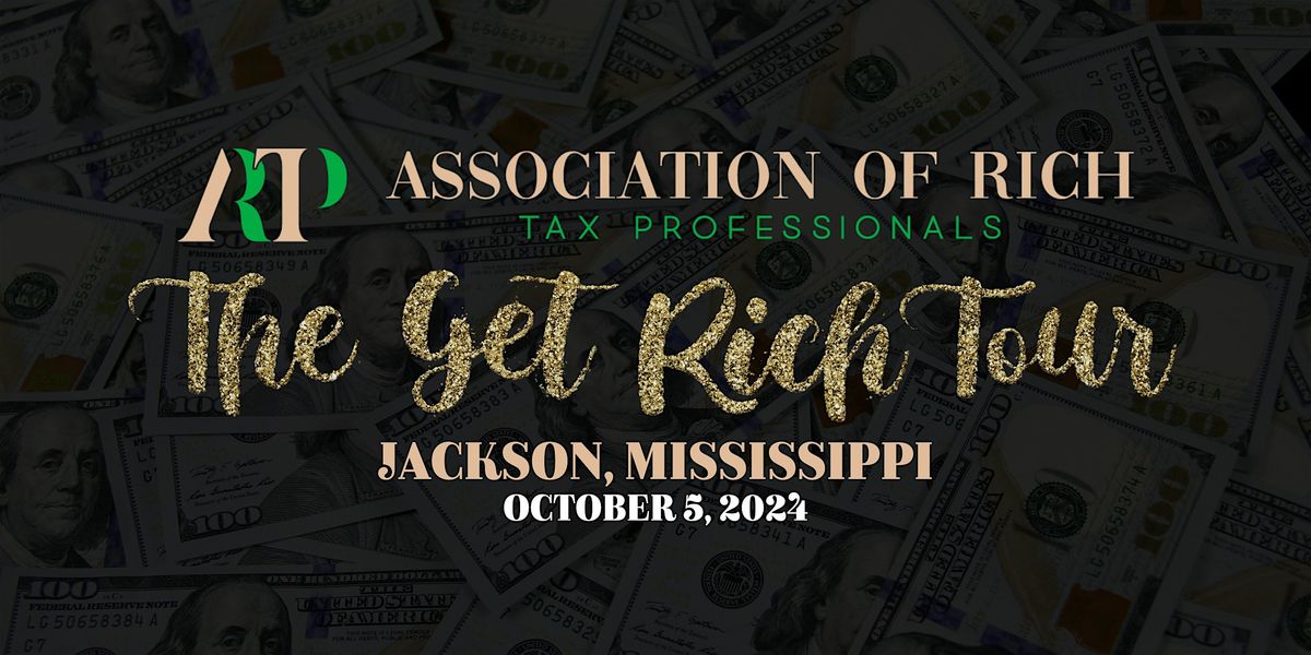 The Get Rich Tour (Jackson, MS)