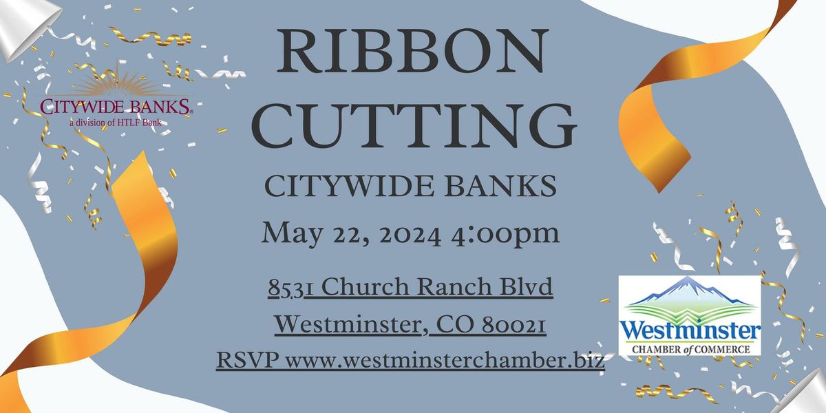 Ribbon Cutting: CITYWIDE BANKS