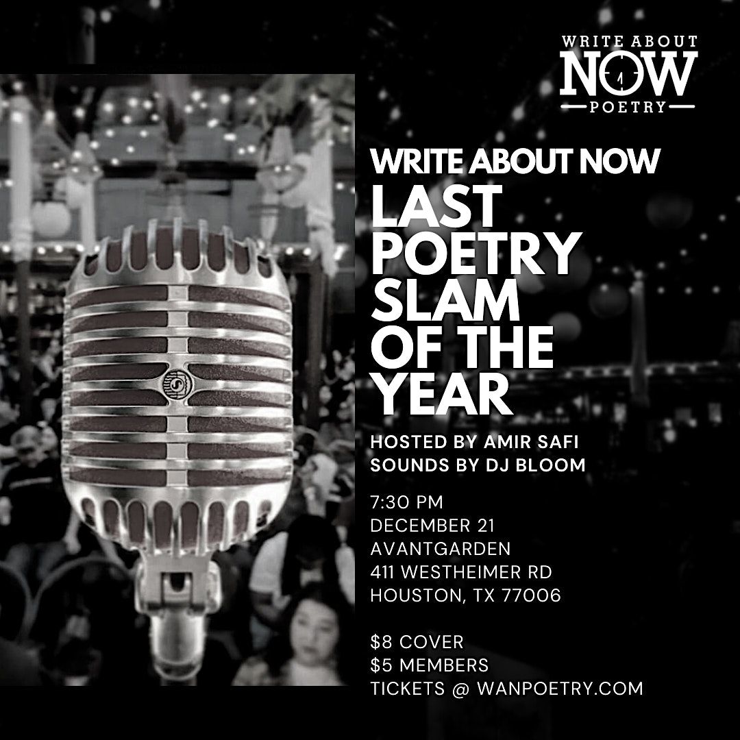 The Last Write About Now Poetry Slam of the Year hosted by Amir Safi