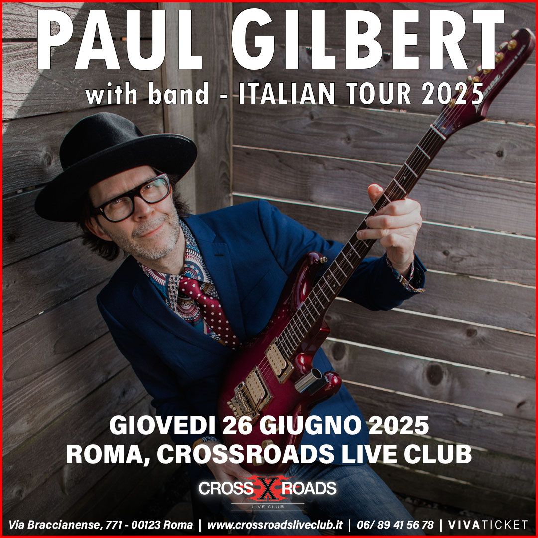 Paul Gilbert with Band Live a Roma | CrossRoads Live Club