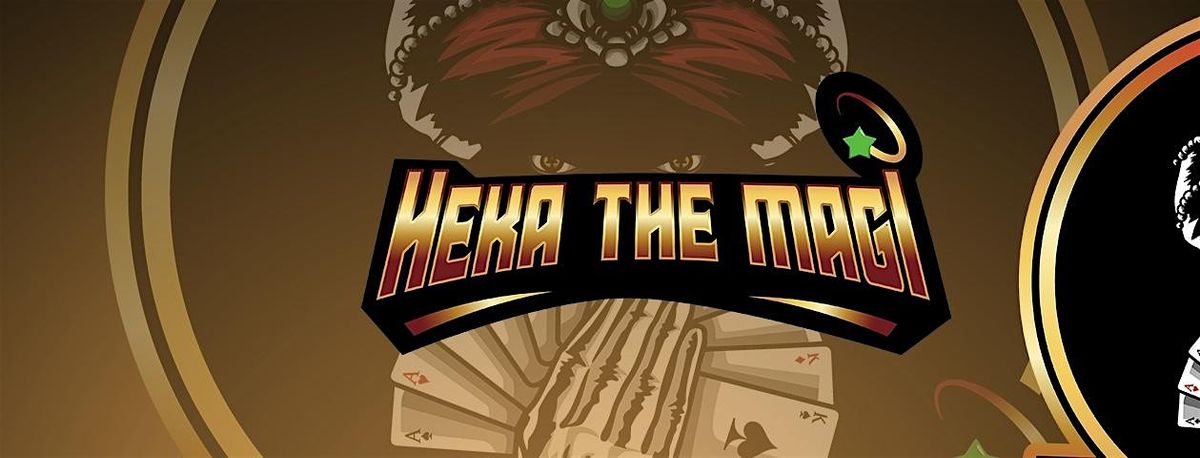 Heka The Magi ( Magic Show )