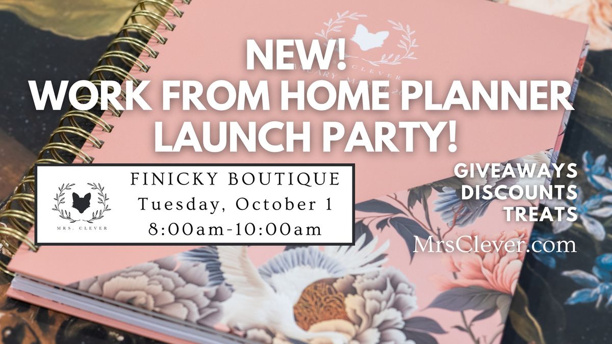 Launch Party for the Work From Home Daily Dashboard: A 2025 Planner for women who work from home.