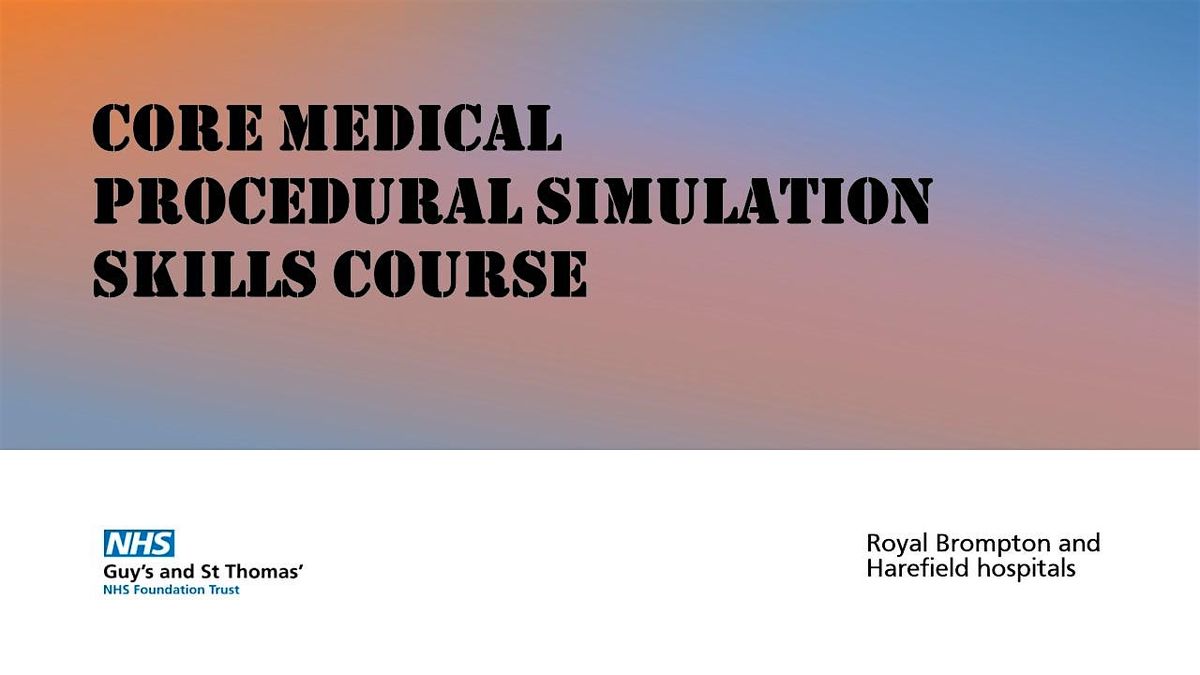 Core Medical Procedural Simulation Skills Course
