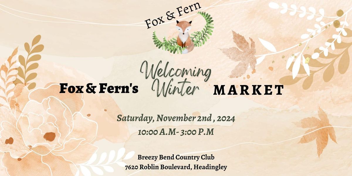 Fox and Ferns \u2018Welcoming Winter\u2019 market!