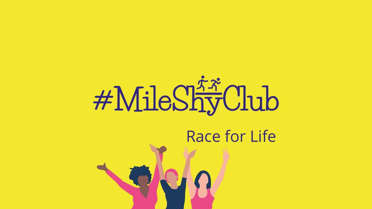 MileShyClub x Race For Life