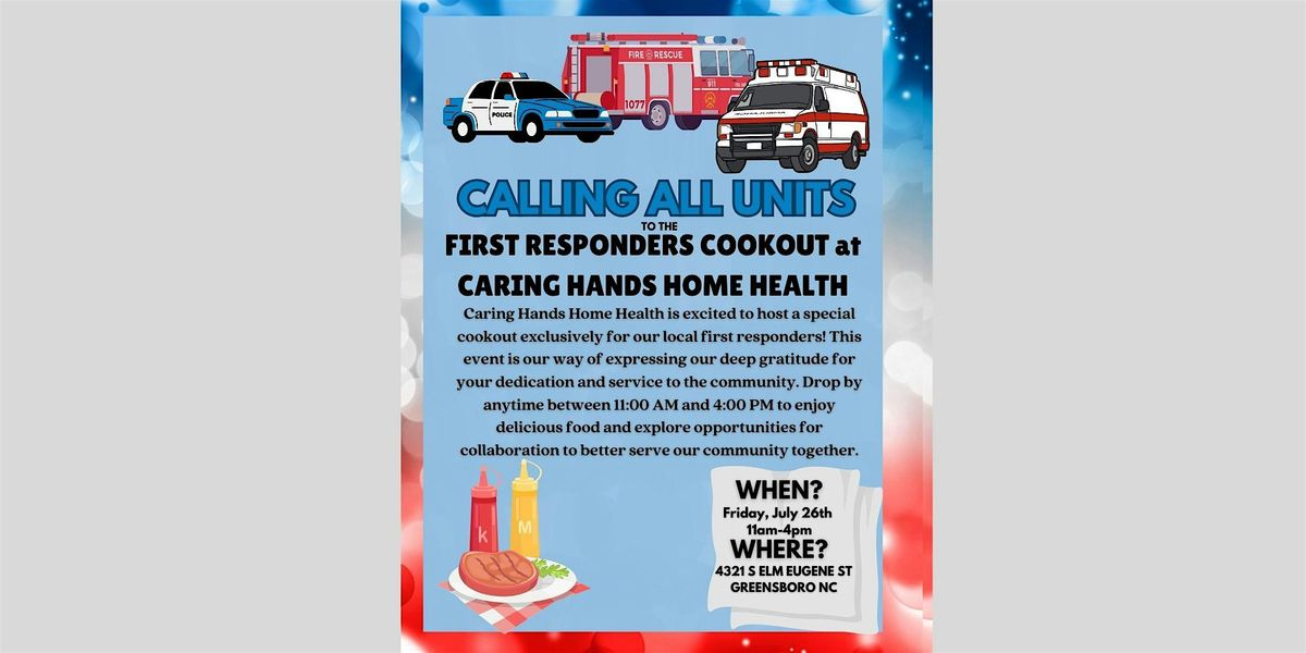 First Responders Cookout at Caring Hands Home Health
