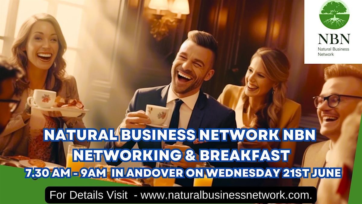 Natural Business Network - Informal Networking & Breakfast Meeting Andover.