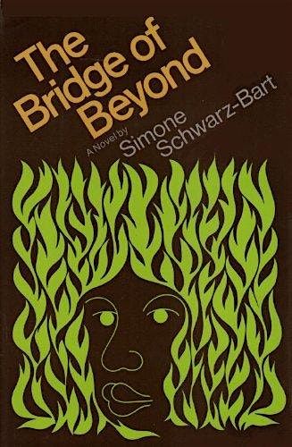 Lost Ladies of Literature:  The Bridge of Beyond by Simone Schwarz-Bart