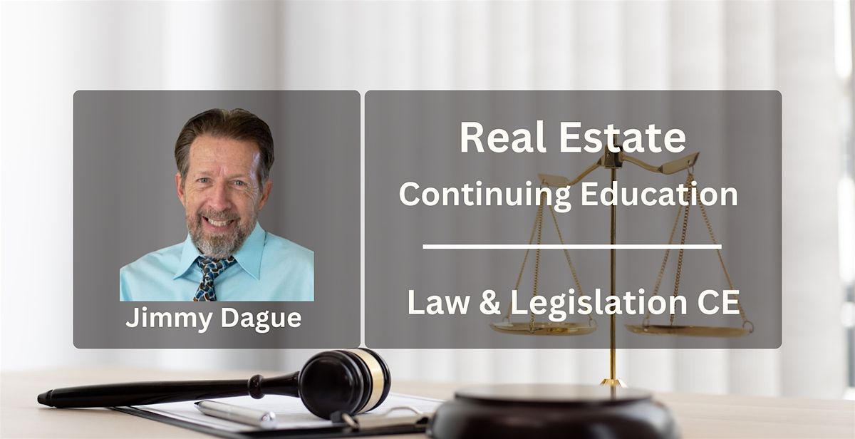 FREE Real Estate CE with Jimmy Dague - 3 hours of Law\/Legislation CE & BBQ