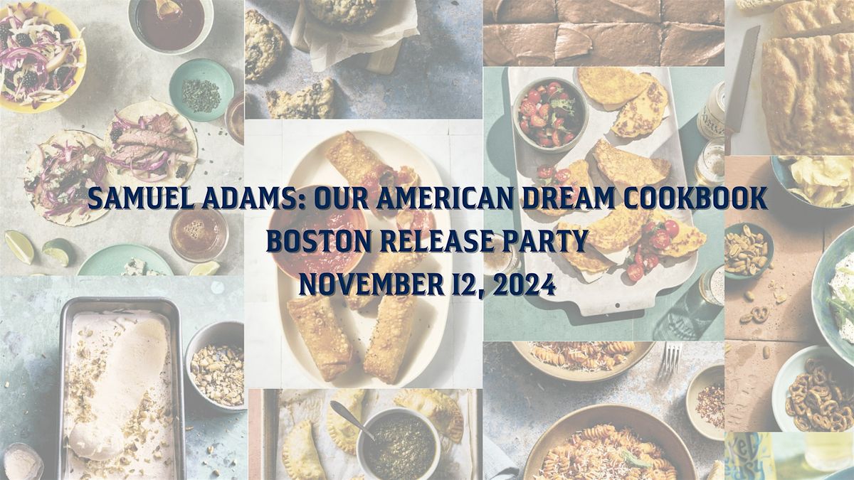 Samuel Adams: Our American Dream Cookbook Boston Release Party