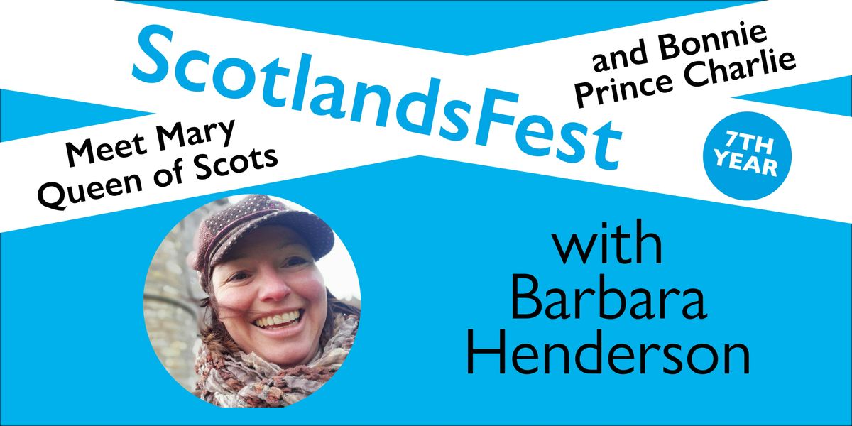 ScotlandsFest: Meet Mary Queen of Scots and Bonnie Prince Charlie