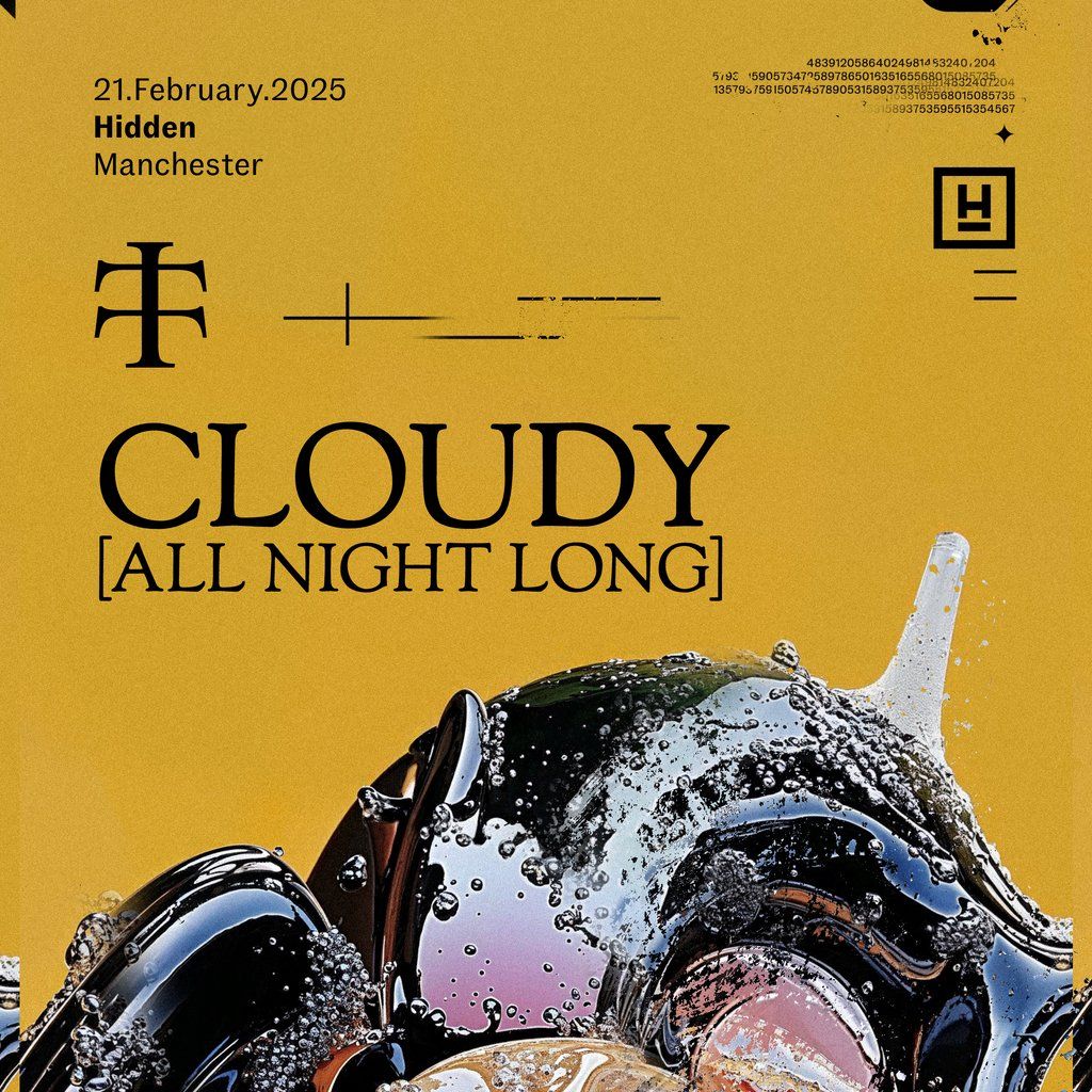 Teletech: Cloudy [All Night Long] @ Hidden [SOLD OUT]