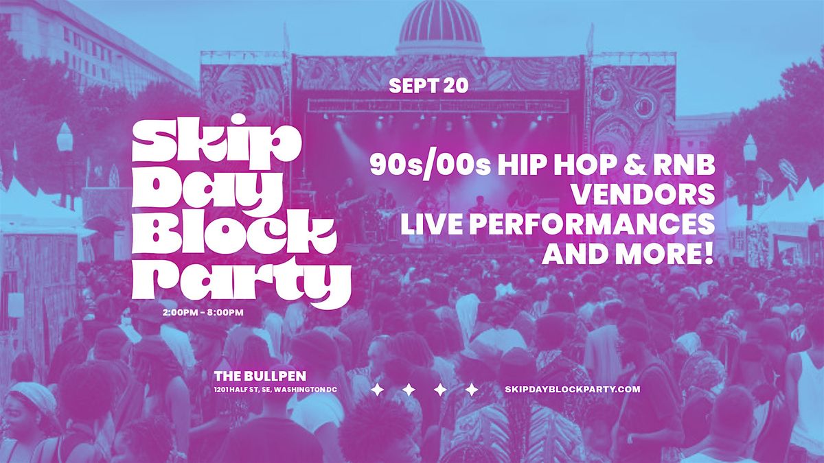 SKIP DAY BLOCK PARTY | WASHINGTON, DC | SEPT 20