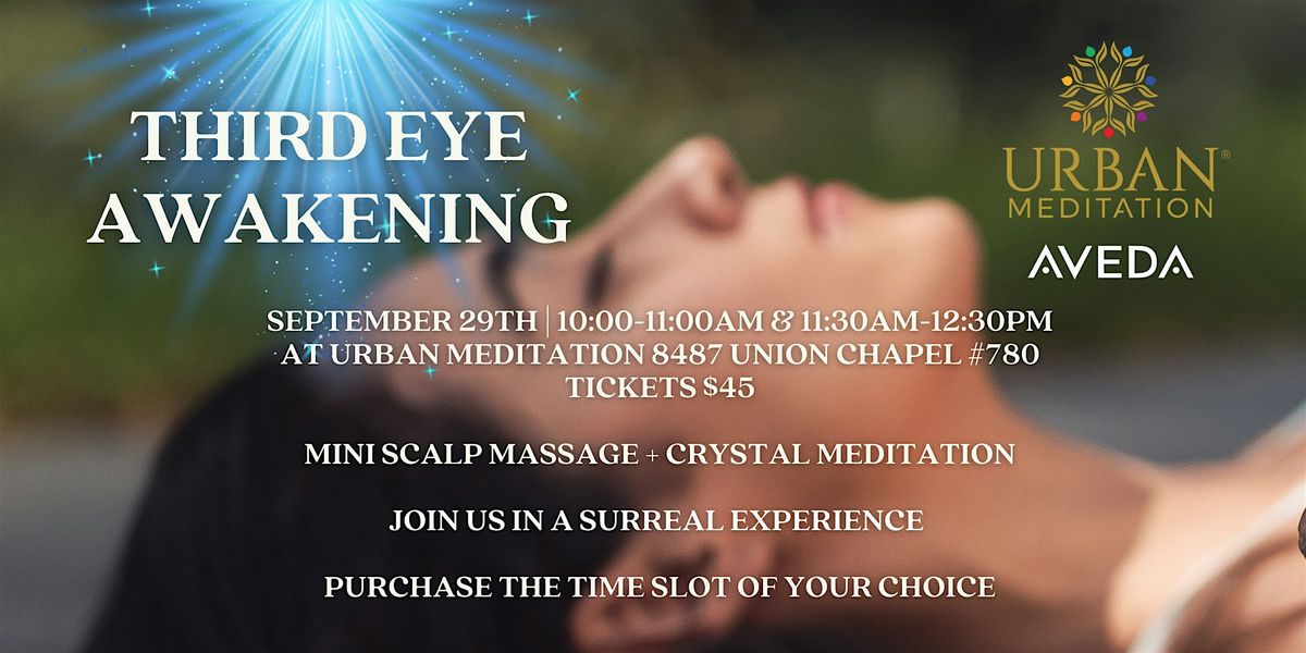 Urban Meditation Third Eye Awakening With Aveda