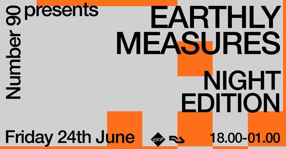 Number 90 presents: Earthly Measures, Night Edition