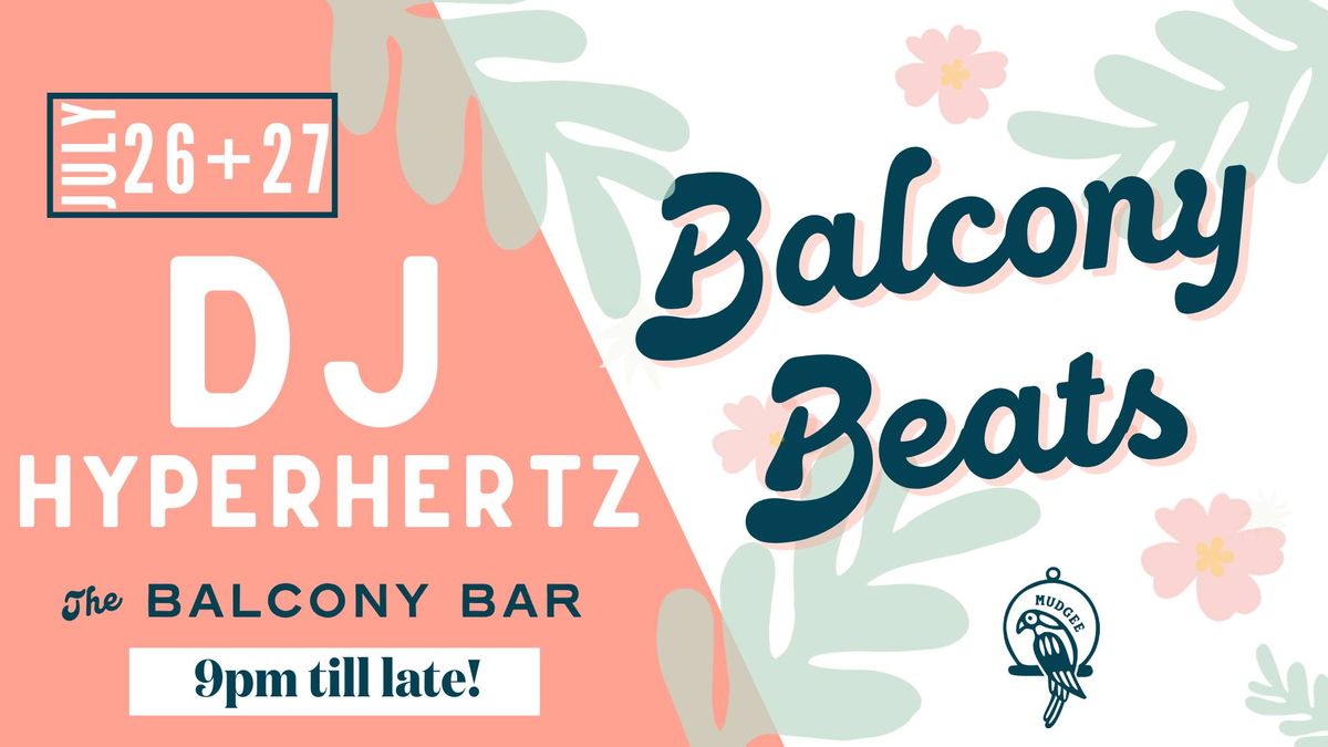 The Balcony Bar Presents: DJ Hyperhertz