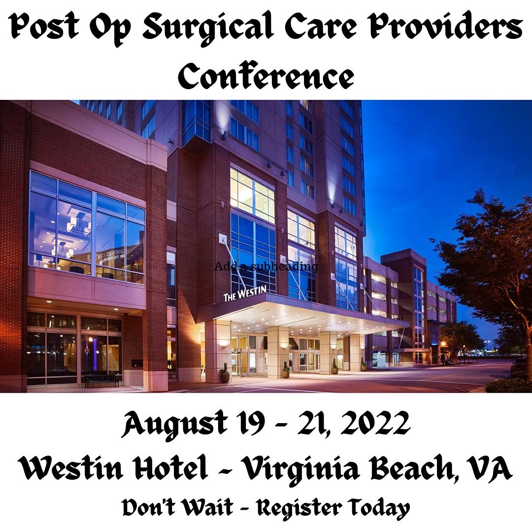 Post Op Surgical Care Providers Conference 2022, 4535 Commerce St