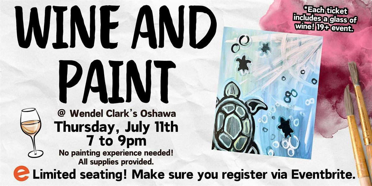 Wine and Paint at Wendel Clarks Oshawa