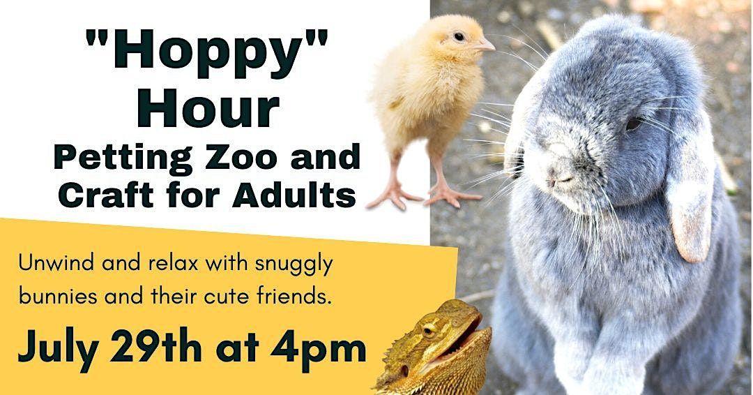 "Hoppy" Hour-Petting Zoo for Adults (Adult Program)
